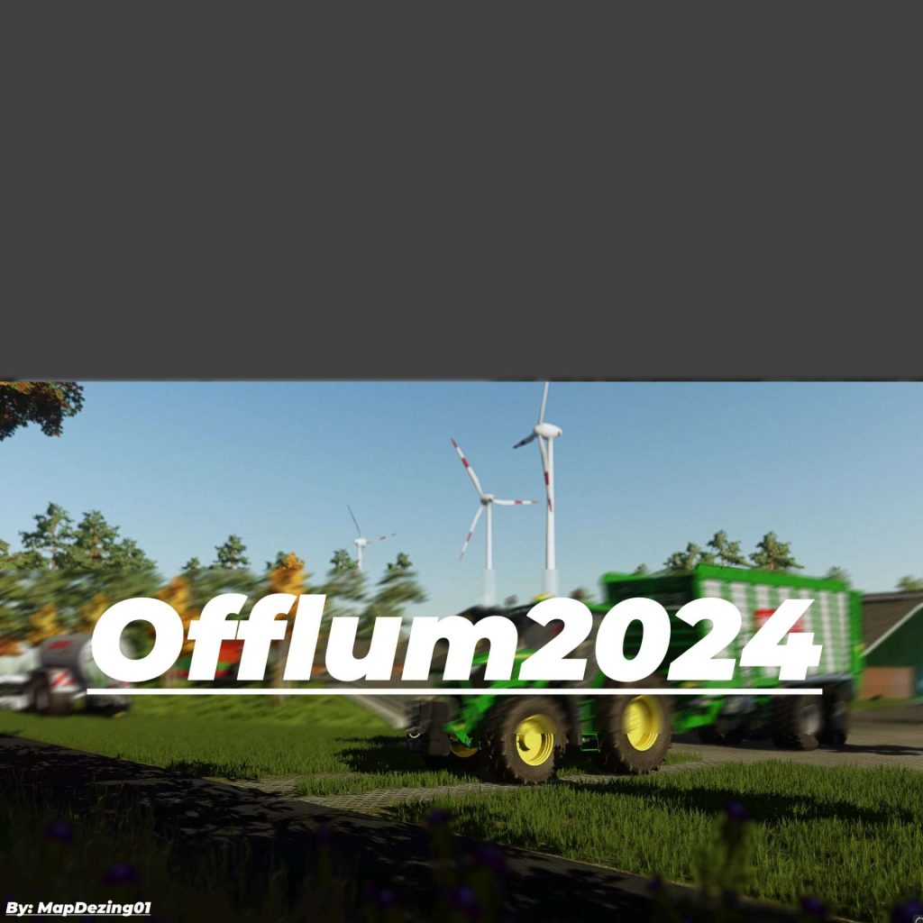 LS 22 Offlum2K24 v1.0.0.0 - Farming Simulator 2022 mod, LS 2022 mod ...